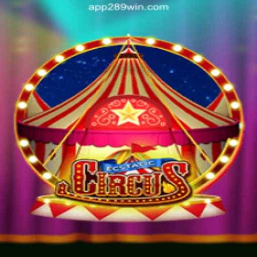 Step into EcstaticCircus: The Ultimate Gaming Experience on 289win.COM Platform-Oficial Slots Brasil #1