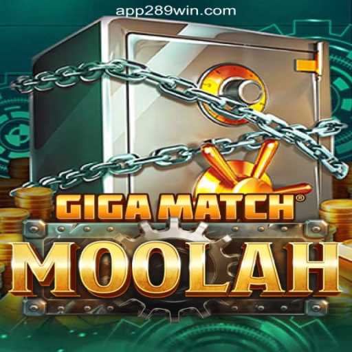 Exploring the Thrills of GigaMatchMoolah on 289win.COM Platform