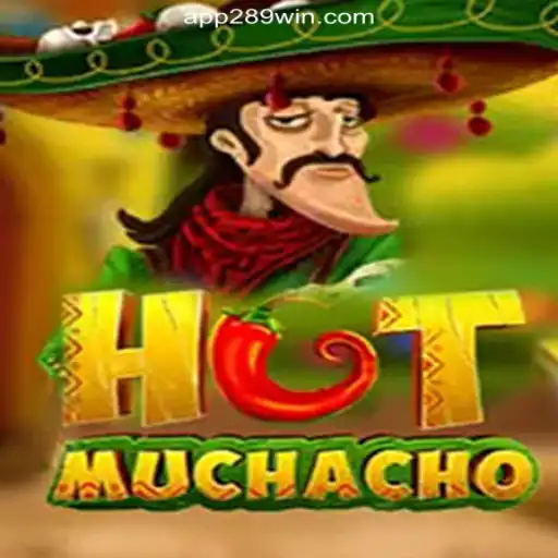 Exploring the Exciting World of HotMuchacho on 289win.COM Platform