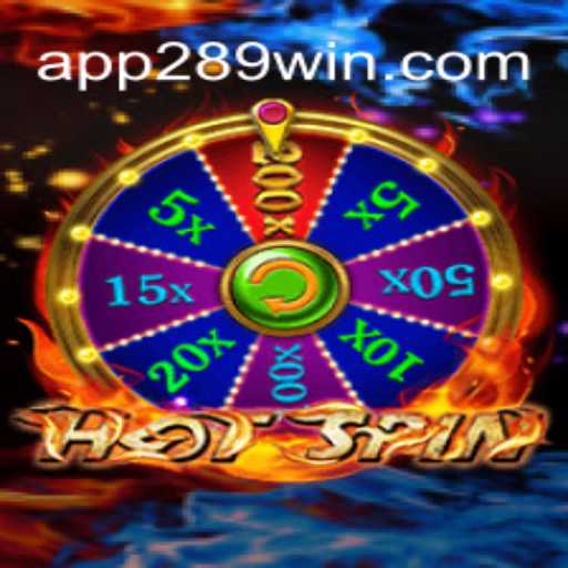 Exploring the Thrills of HotSpin on 289win.COM platform-Oficial Slots Brasil #1