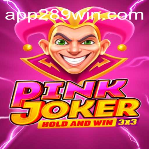 Exploring the Exciting World of Pinkjoker on 289win.COM Platform