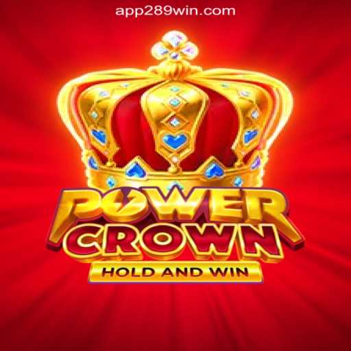 Unveiling PowerCrown: The Ultimate Experience on 289win.COM Platform-Oficial Slots Brasil #1