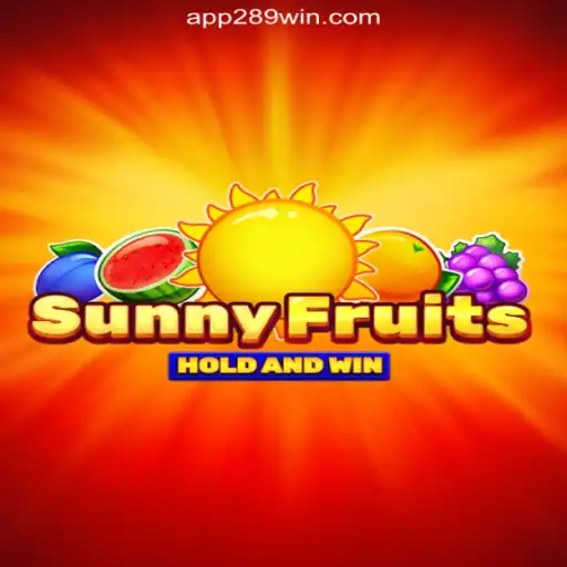 SunnyFruits Slot Game Shines on 289win.COM Platform-Oficial Slots Brasil #1